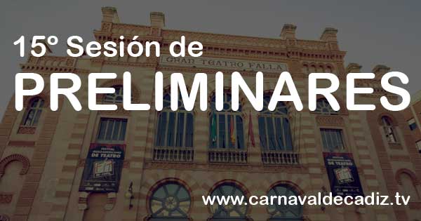 Decimoquinta sesión de preliminares COAC 2015 - Viernes 30 de enero