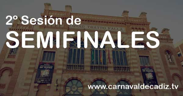 Segunda sesión de semifinales COAC 2015 - Martes 10 de febrero