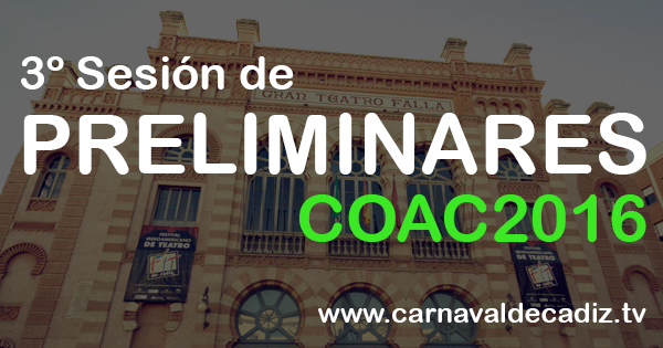 Tercera sesión de preliminares COAC 2016 - Martes 12 de enero
