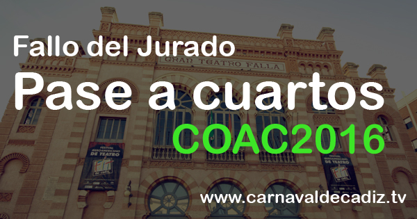 Fallo del jurado - Pase a cuartos de final COAC 2016