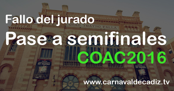 Fallo del jurado - Pase a semifinales de final COAC 2016
