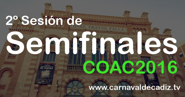 Segunda sesión de semifinales COAC 2016 - martes 2 de enero