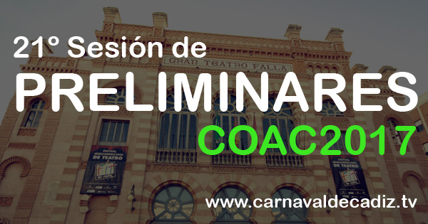 Vigésimo primera sesión de preliminares COAC 2017 - Sábado 11 de febrero